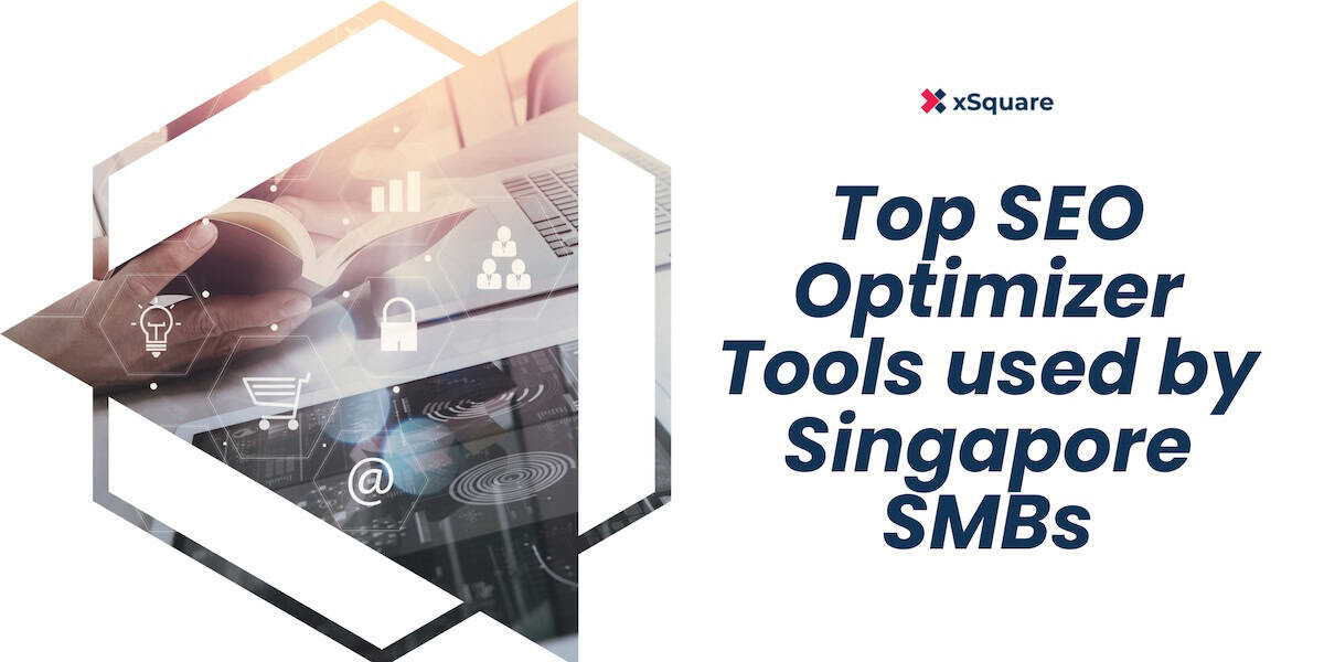 Top SEO Optimizer Tools used by Singapore SMB|||||